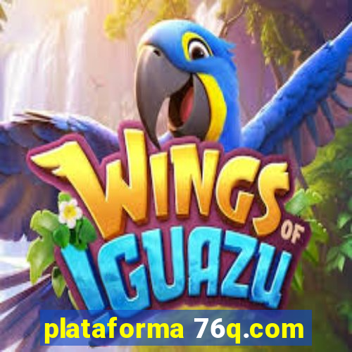 plataforma 76q.com